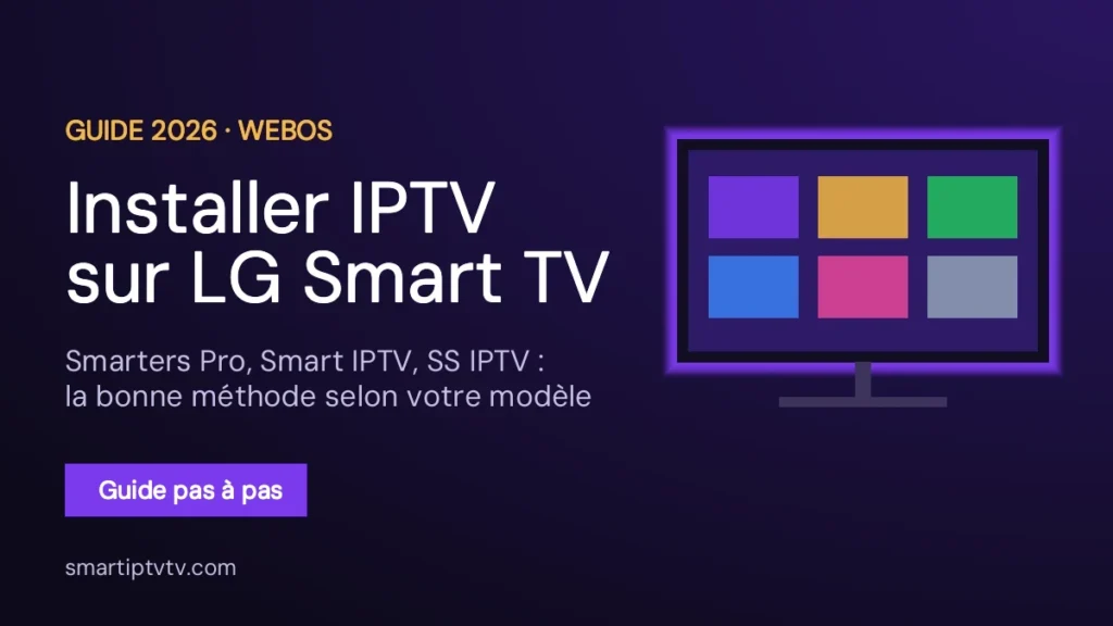 Installer IPTV sur une LG Smart TV webOS